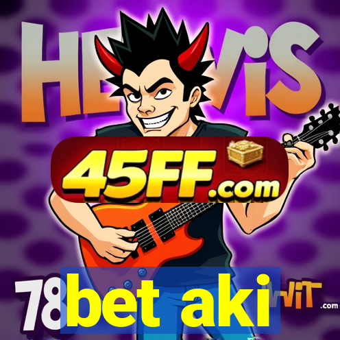 bet aki